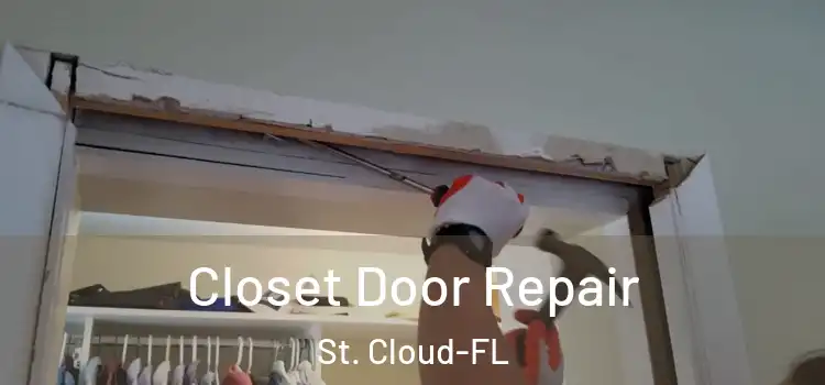 Closet Door Repair St. Cloud-FL
