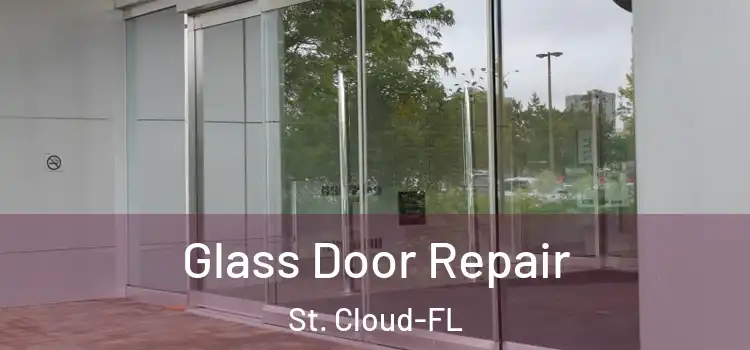 Glass Door Repair St. Cloud-FL